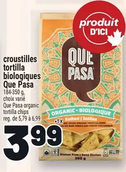 Metro CROUSTILLES TORTILLA BIOLOGIQUES QUE PASA | QUE PASA ORGANIC TORTILLA CHIPS offer