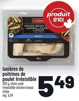 Metro LANIÈRES DE POITRINES DE POULET IRRÉSISTIBLE | IRRÉSISTIBLE CHICKEN BREAST STRIPS offer