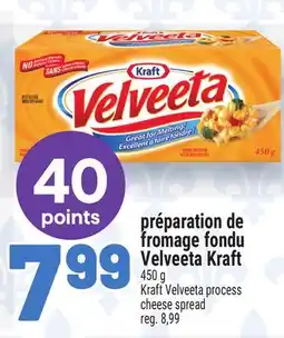 Metro PRÉPARATION DE FROMAGE FONDU VELVEETA KRAFT | KRAFT VELVEETA PROCESS CHEESE SPREAD offer