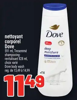 Metro NETTOYANT CORPOREL DOVE | DOVE BODY WASH offer