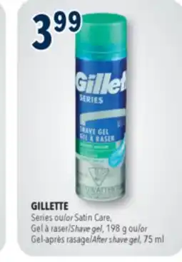 Familiprix GILLETTE, Series or Satin Care,Shave gel, 198 g or After shave gel, 75 ml offer