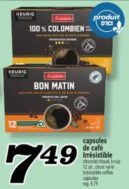 Marché Richelieu CAPSULES DE CAFÉ IRRÉSISTIBLE | IRRÉSISTIBLE COFFEE CAPSULES offer