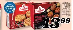 Marché Richelieu MÉDAILLONS DE POULET FLAMINGO | FLAMINGO FROZEN CHICKEN MEDALLIONS offer