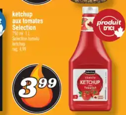 Marché Richelieu KETCHUP AUX TOMATES SELECTION | SELECTION TOMATO KETCHUP offer