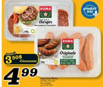 Marché Richelieu SAUCISSES ROMA | ROMA SAUSAGES offer