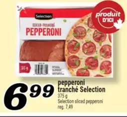 Marché Richelieu PEPPERONI TRANCHÉ SELECTION | SELECTION SLICED PEPPERONI offer
