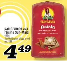 Marché Richelieu PAIN TRANCHÉ AUX RAISINS SUN-MAID | SUN-MAID RAISIN SLICED BREAD offer
