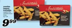 Marché Richelieu CREVETTES TEMPURA IRRÉSISTIBLE | IRRÉSISTIBLE TEMPURA SHRIMP offer