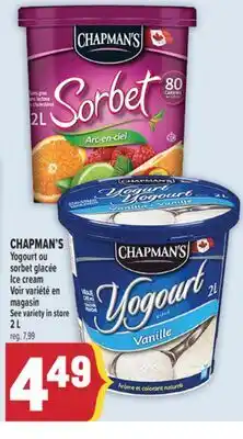 Marché Adonis CHAPMAN'S YOGOURT OU SORBET GLACÉE | CHAPMAN'S ICE CREAM offer