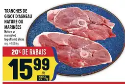 Marché Adonis TRANCHES DE GIGOT D'AGNEAU NATURE OU MARINÉES | NATURE OR MARINATED LEG OF LAMB SLICES offer