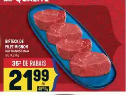Marché Adonis BIFTECK DE FILET MIGNON | BEEF TENDERLOIN STEAK offer