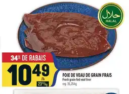 Marché Adonis FOIE DE VEAU DE GRAIN FRAIS | FRESH GRAIN-FED VEAL LIVER offer