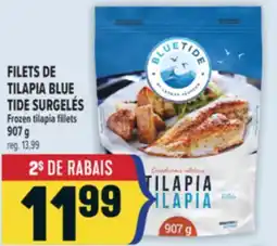 Marché Adonis FILETS DE TILAPIA BLUE TIDE SURGELÉS | BLUE TIDE FROZEN TILAPIA FILLETS offer