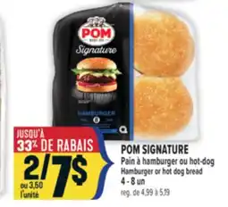 Marché Adonis POM SIGNATURE PAIN À HAMBURGER OU HOT-DOG | POM SIGNATURE HAMBURGER OR HOT DOG BREAD offer