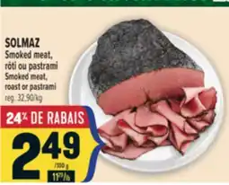 Marché Adonis SOLMAZ SMOKED MEAT, RÔTI OU PASTRAMI | SOLMAZ SMOKED MEAT, ROAST OR PASTRAMI offer