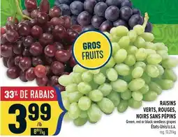 Marché Adonis RAISINS VERTS, ROUGES, NOIRS SANS PÉPINS | GREEN, RED OR BLACK SEEDLESS GRAPES offer