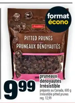Super C PRUNEAUX DÉNOYAUTÉS IRRÉSISTIBLE | IRRÉSISTIBLE PITTED PRUNES offer
