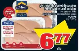 Super C POITRINES DE POULET DÉSOSSÉES PRIME MAPLE LEAF OU MINA | MAPLE LEAF PRIME BONELESS CHICKEN BREASTS offer