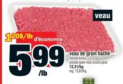 Super C VEAU DE GRAIN HACHÉ | GROUND GRAIN VEAL offer