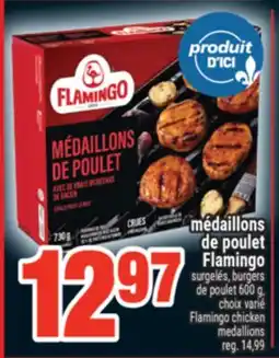 Super C MÉDAILLONS DE POULET FLAMINGO | FLAMINGO CHICKEN MEDALLIONS offer