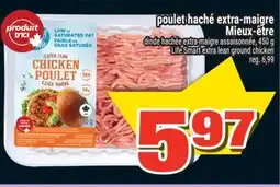 Super C POULET HACHÉ EXTRA-MAIGRE MIEUX-ÊTRE | LIFE SMART EXTRA LEAN GROUND CHICKEN offer
