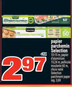Super C PAPIER PARCHEMIN SELECTION | SELECTION PARCHMENT PAPER offer