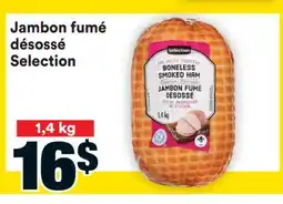 Super C Jambon fumé désossé Selection offer
