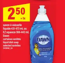 Maxi SAVON À VAISSELLE LIQUIDE 431-473 ML OU EZ SQUEEZE 366-443 ML DAWN | LIQUID DISH SOAP offer