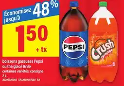 Maxi BOISSONS GAZEUSES PEPSI OU THÉ GLACÉ BRISK, 2 L offer