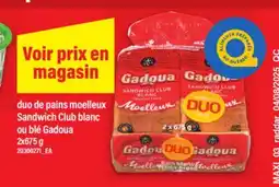 Maxi DUO DE PAINS MOELLEUX SANDWICH CLUB BLANC OU BLÉ GADOUA, 2X675 G offer