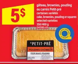 Maxi GÂTEAU, BROWNIES, POUDING OU CARRÉS PETIT-PRÉ | CAKE, BROWNIES, POUDING OR SQUARES, 350/400 G offer