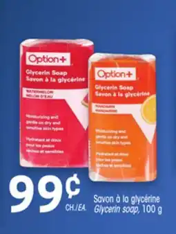 Uniprix Option+ Savon à la glycérine/Glycerin soap offer
