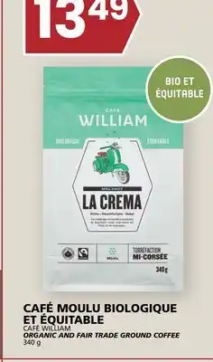 Rachelle-Bery Grocery CAFÉ WILLIAM ORGANIC AND FAIR TRADE GROUND COFFEE offer