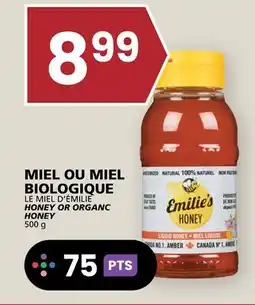 Rachelle-Bery Grocery LE MIEL D'ÉMILIE HONEY OR ORGANC HONEY offer