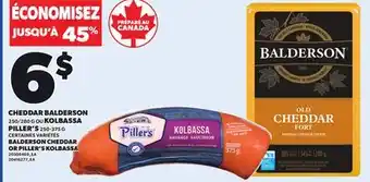 Provigo BALDERSON CHEDDAR, 250/280 G OR PILLER'S KOLBASSA, 250-375 G offer