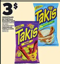 Provigo TAKIS ROLLED TORTILLA CHIPS, 260-280 G offer