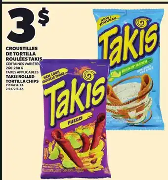 Provigo TAKIS ROLLED TORTILLA CHIPS, 260-280 G offer