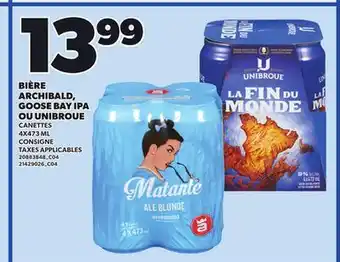 Provigo BIÈRE ARCHIBALD, GOOSE BAY IPA OU UNIBROUE, 4X473 ML offer
