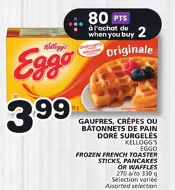 Marches Tradition KELLOGG'S EGGO FROZEN FRENCH TOASTER STICKS, PANCAKES OR WAFFLES offer