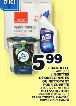 Marches Tradition LYSOL (75 ou 946 mL) TOWELS, CANDLE, PAPER TOWELS, CANDLE, WIPES OR CLEANER offer