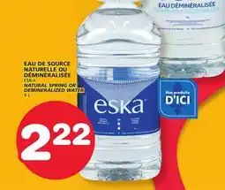 Marches Tradition ESKA NATURAL SPRING OR NATURAL SPRING OR DEMINERALIZED WATER offer