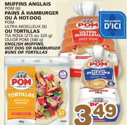 Marches Tradition POM (6) ULTRA-MOELLEUX (6) OR TORTILLAS ENGLISH MUFFINS, HOT DOG OR HAMBURGER BUNS OR TORTILLAS offer