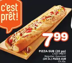 Marches Tradition C'EST PRÊT! PIZZA-SUB offer