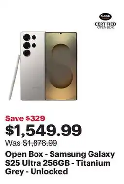 Best Buy Open Box - Samsung Galaxy S25 Ultra 256GB - Titanium Grey - Unlocked offer