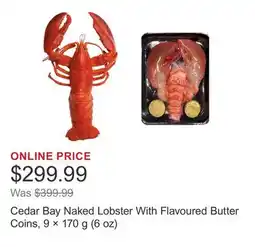 Costco Cedar Bay Naked Lobster With Flavoured Butter Coins, 9 × 170 g (6 oz) offer