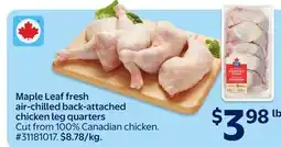 Walmart Maple Leaf fresh air-chilled back-attached chicken leg quarters offer