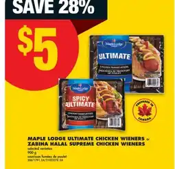 No Frills MAPLE LODGE ULTIMATE CHICKEN WIENERS or ZABIHA HALAL SUPREME CHICKEN WIENERS, 900 g offer