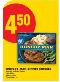 No Frills HUNGRY-MAN DINNER ENTRÉES, 360-455 g offer
