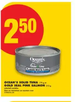 No Frills OCEAN'S SOLID TUNA, 170 g or GOLD SEAL PINK SALMON, 213 g offer