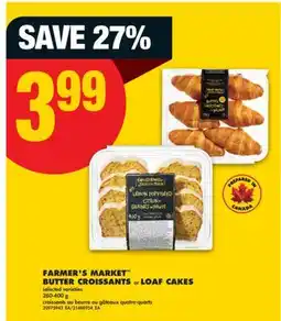 No Frills FARMER'S MARKET BUTTER CROISSANTS or LOAF CAKES, 260-400 g offer